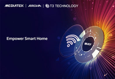 T3 Technology จับมือ MediaTek และ Airoha สร้างนวัตกรรมระดับชิป และโซลูชันสมาร์ทโฮม Wi-Fi 7 ขั้นสูง